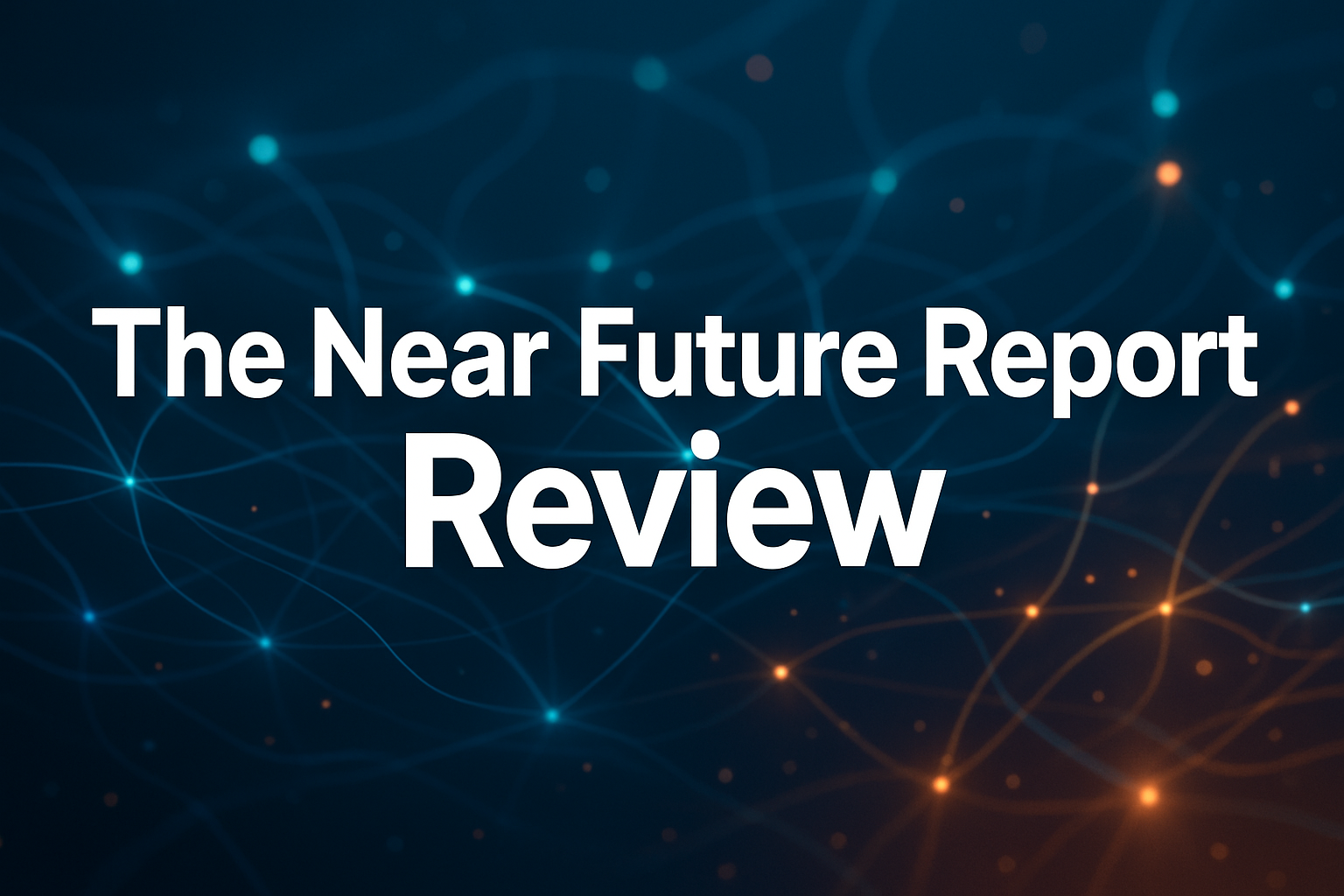 The Near Future Report Review